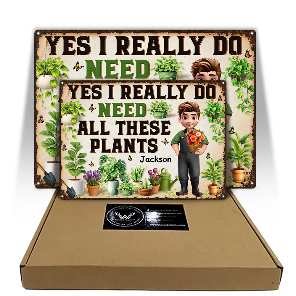 Yes I Really Do Need All These Plants - Personalized Classic Metal Signs - Image 5