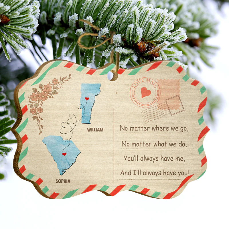 You Always Have Me - Long Distance Relationship Gift - Personalized Custom Wooden Ornament - Image 3