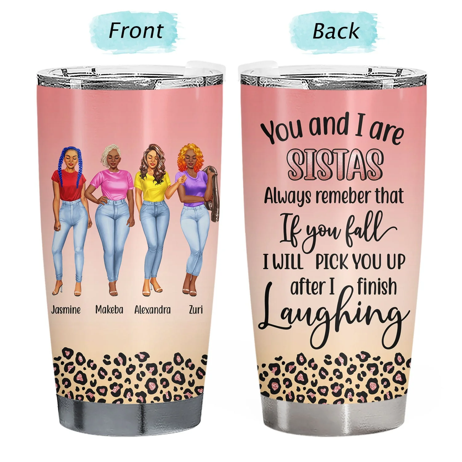 You And I Are Sistas - Gift For Sisters And Best Friends - Personalized Tumbler - Image 3