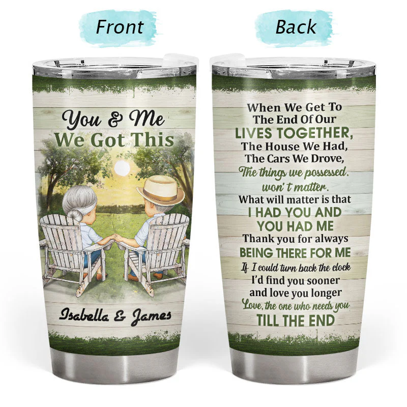 You And Me We Got This Husband Wife - Gift For Old Couples - Personalized Custom Tumbler - Image 3