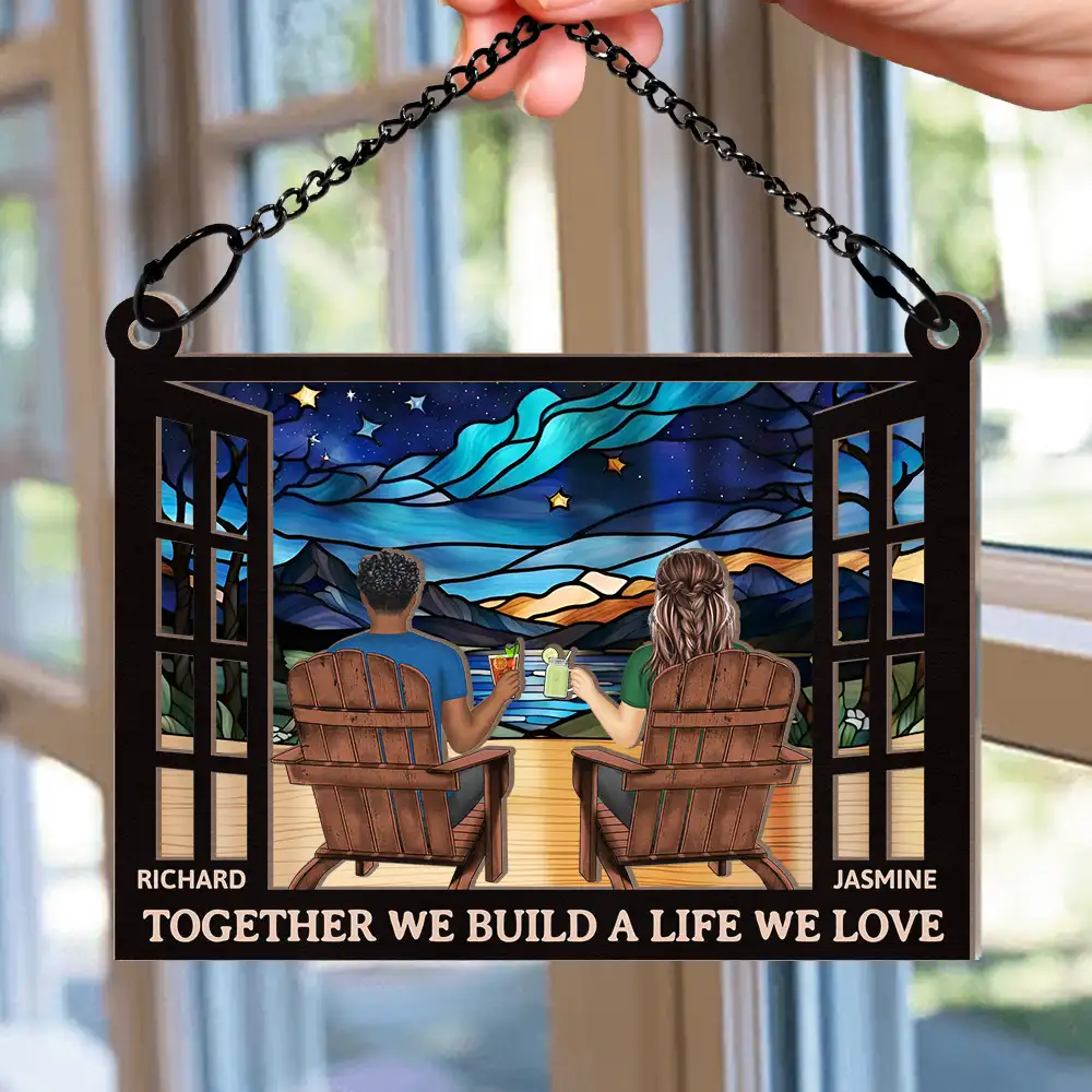 You And Me We Got This Life We Love - Personalized Window Hanging Suncatcher Ornament - Image 2