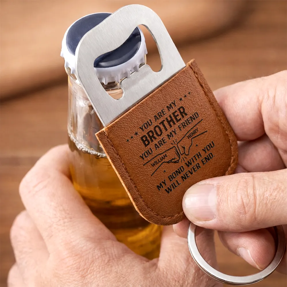 You Are My Brother My Friend - Personalized Leather Bottle Opener Keychain - Image 3