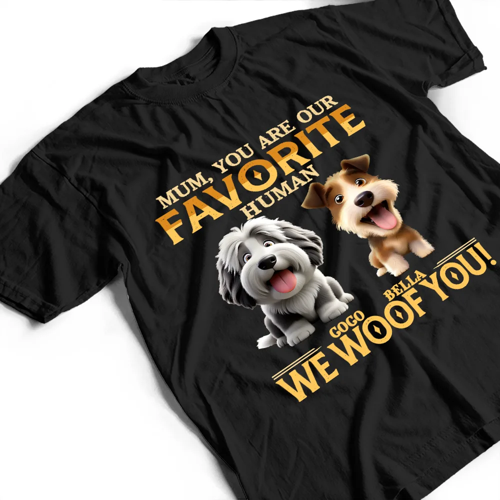 You Are My Favorite Human - Personalized T Shirt - Image 4