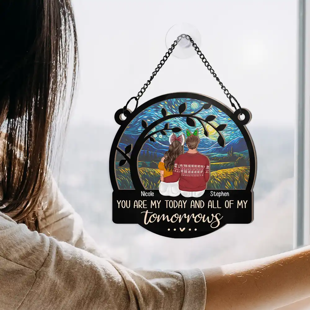 You Are My Today And All Of My Tomorrows - Personalized Window Hanging Suncatcher Ornament - Image 2
