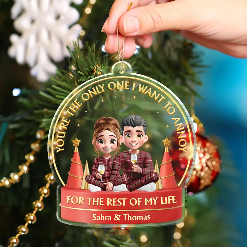 You Are The Only One I Want To Annoy 3D Effect Couple - Personalized Custom Shaped Acrylic Ornament - Image 4