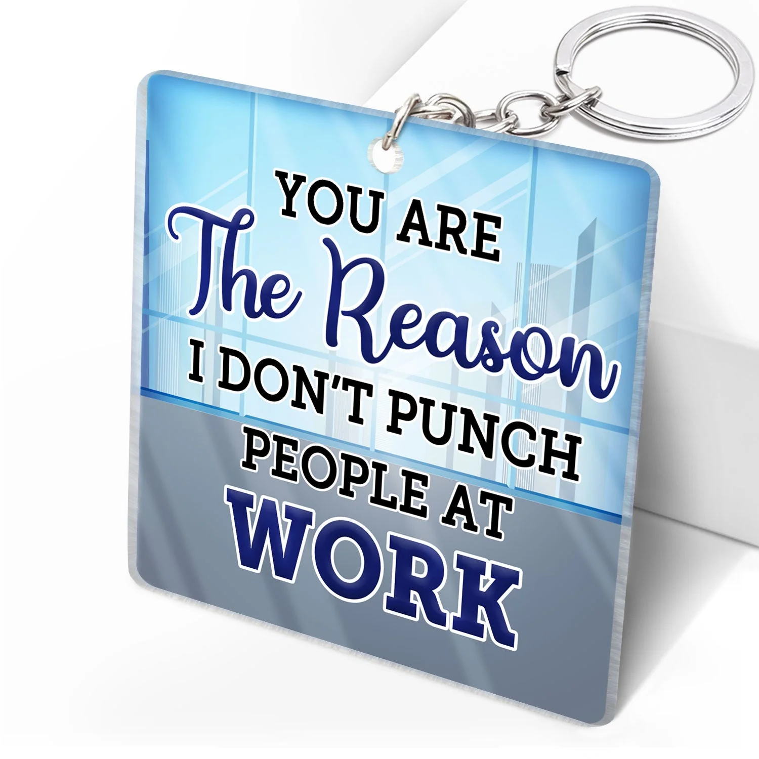 You Are The Reason I Don't Punch People At Work - Funny, Anniversary, Birthday Gifts For Colleagues, Coworker, Besties - Personalized Custom Acrylic Keychain - Image 2