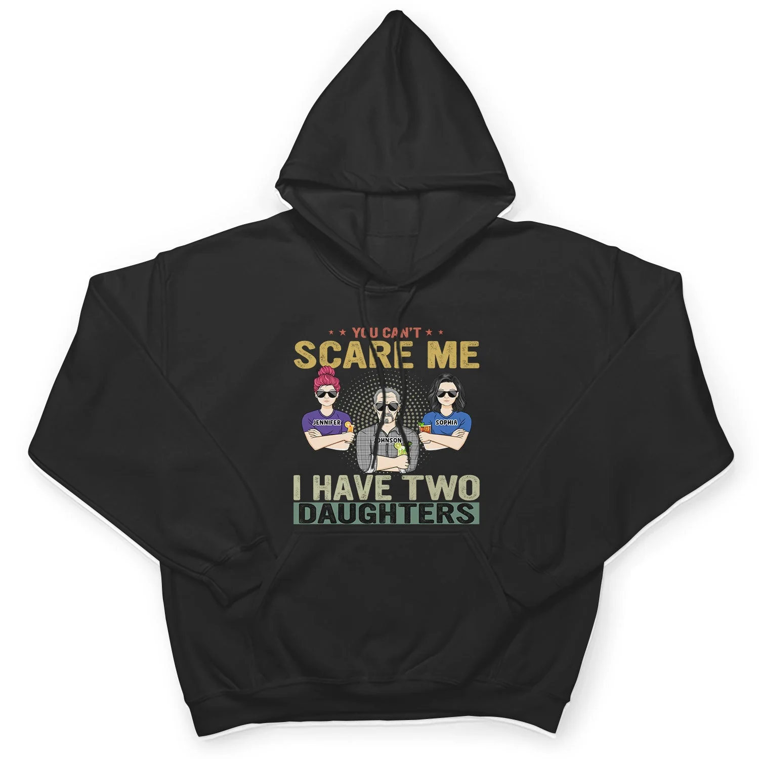 You Can't Scare Me - Birthday, Family Gift For Dad, Father, Grandpa, Daughters - Personalized Custom T Shirt - Image 4