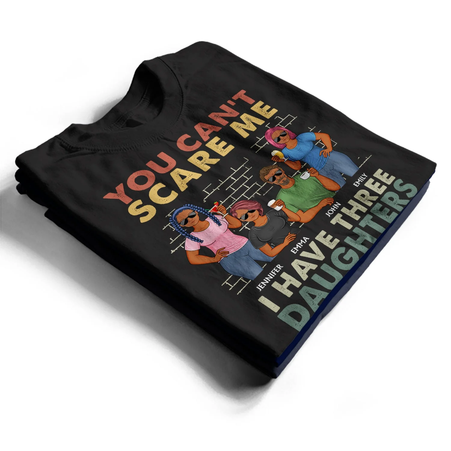 You Can't Scare Me I Have Two Daughters - Funny, Birthday Gift For Father, Papa, Husband - Personalized Custom T Shirt - Image 2