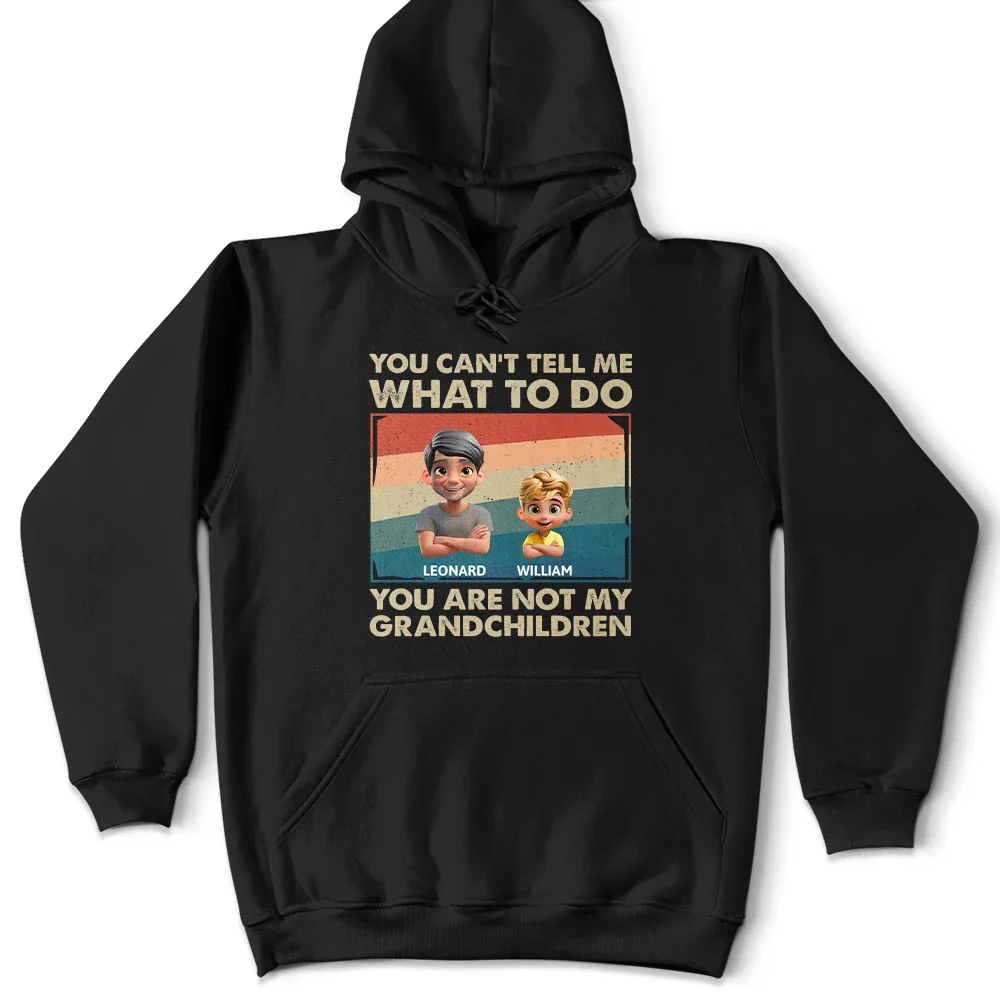 You Can't Tell Me What To Do Funny Grandpa - Personalized T Shirt - Image 4