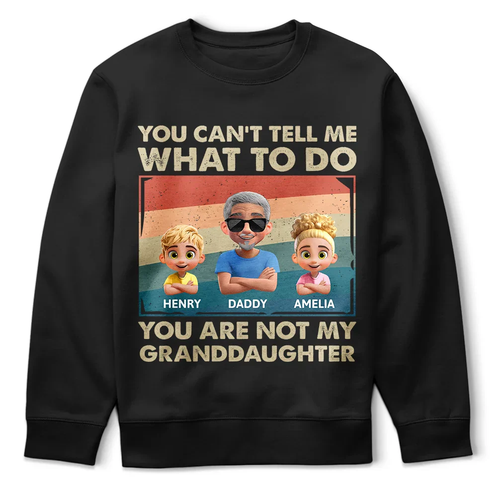 You Can't Tell Me What To Do Funny Grandpa - Personalized T Shirt - Image 5