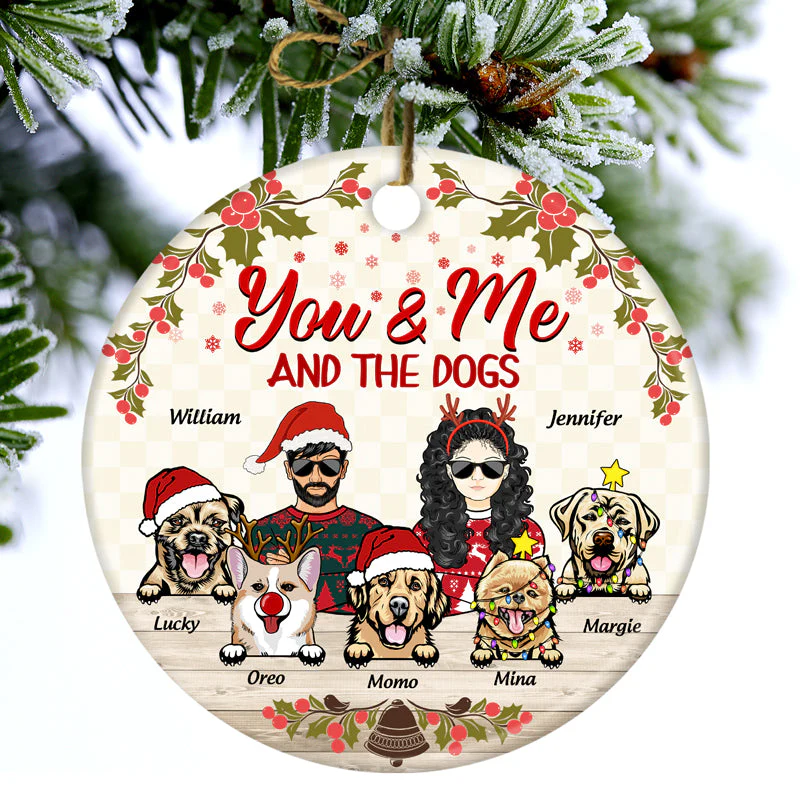 You & Me And The Dogs - Christmas Gift For Dog Lover - Personalized Custom Circle Ceramic Ornament - Image 2