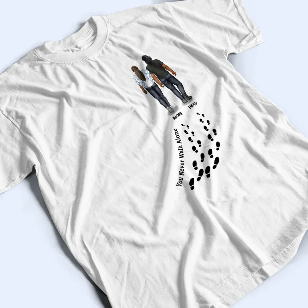 You Never Walk Alone - Personalized T Shirt - Image 3