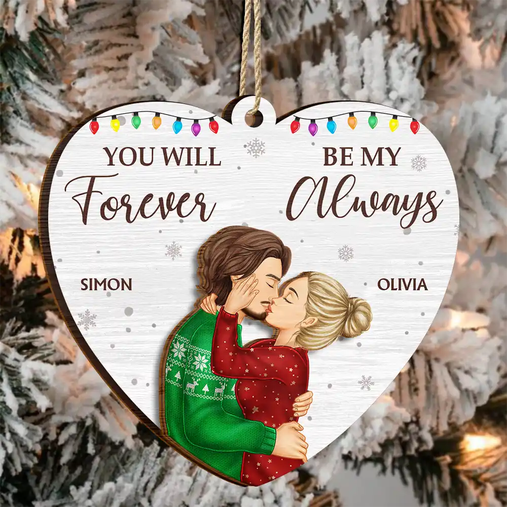 You Will Forever Be My Always Couple - Personalized 2-Layered Wooden Ornament - Image 3