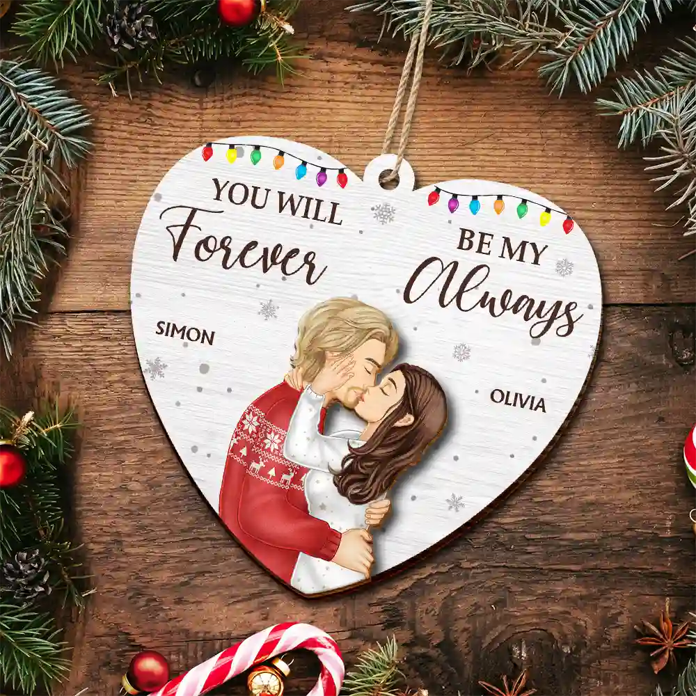 You Will Forever Be My Always Couple - Personalized 2-Layered Wooden Ornament - Image 4