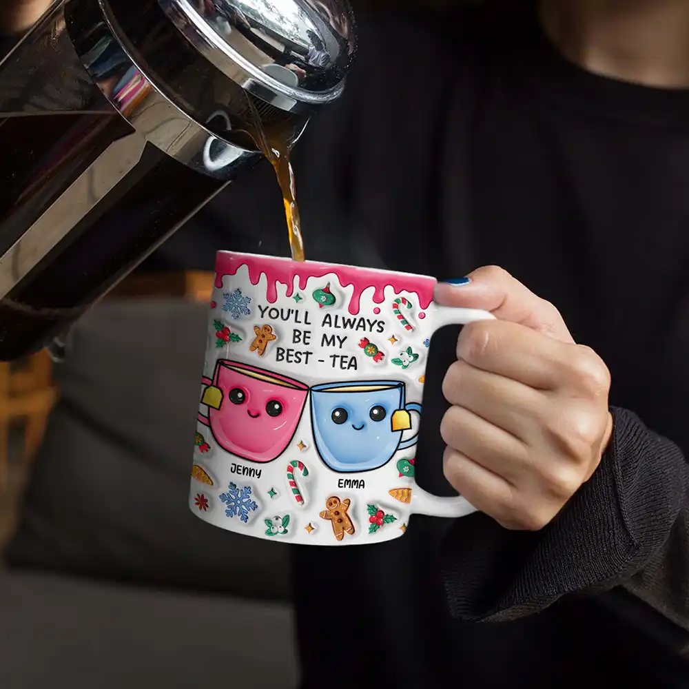 You'll Always Be My Best-Tea Christmas - 3D Inflated Effect Printed Mug, Personalized White Edge-to-Edge Mug - Image 4