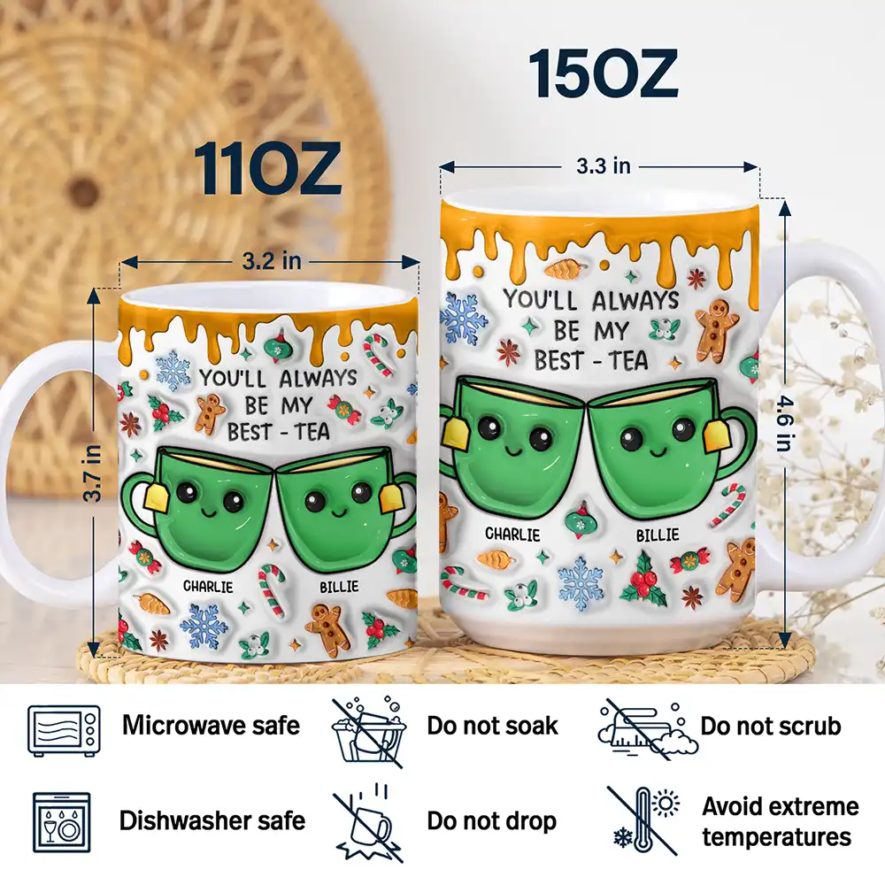 You'll Always Be My Best-Tea Christmas - 3D Inflated Effect Printed Mug, Personalized White Edge-to-Edge Mug - Image 5