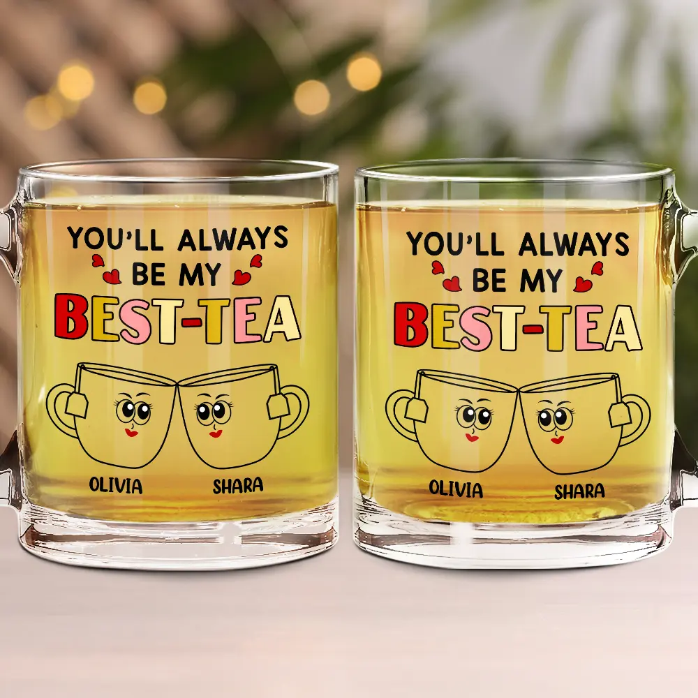 You'll Always Be My Best-Tea - Personalized Glass Mug - Image 2