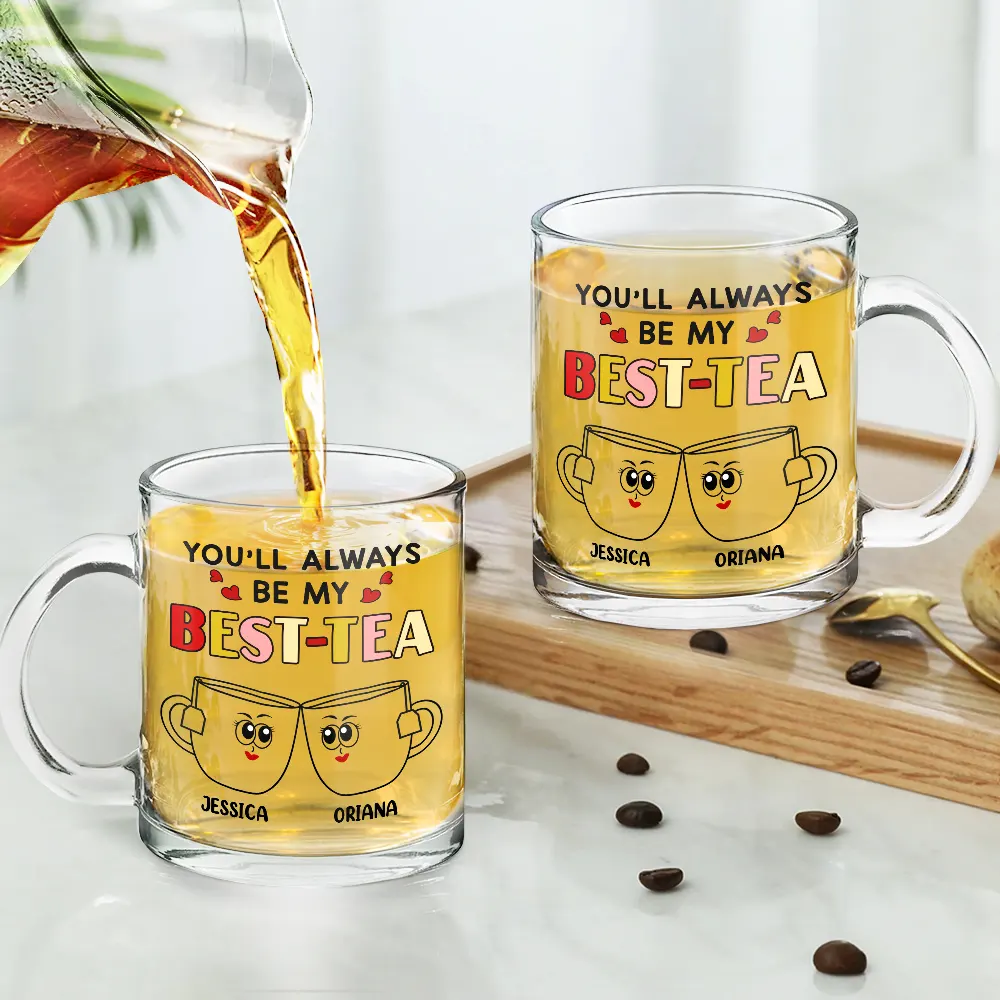 You'll Always Be My Best-Tea - Personalized Glass Mug - Image 4