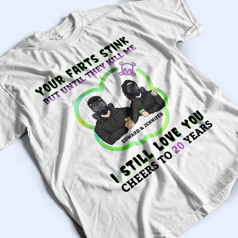 Your Farts Stink - Gift For Couples - Personalized Custom T Shirt - Image 3