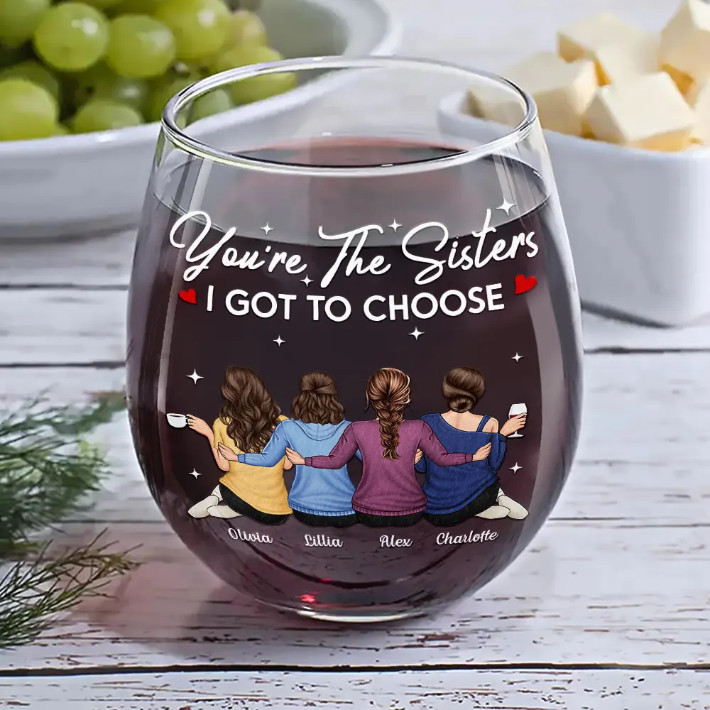 You're The Sister I Got To Choose - Personalized Stemless Wine Glass - Image 6